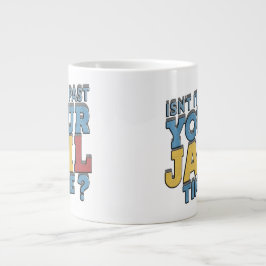 Taza De Café Gigante ¿no es más que tu sentencia de cárcel?