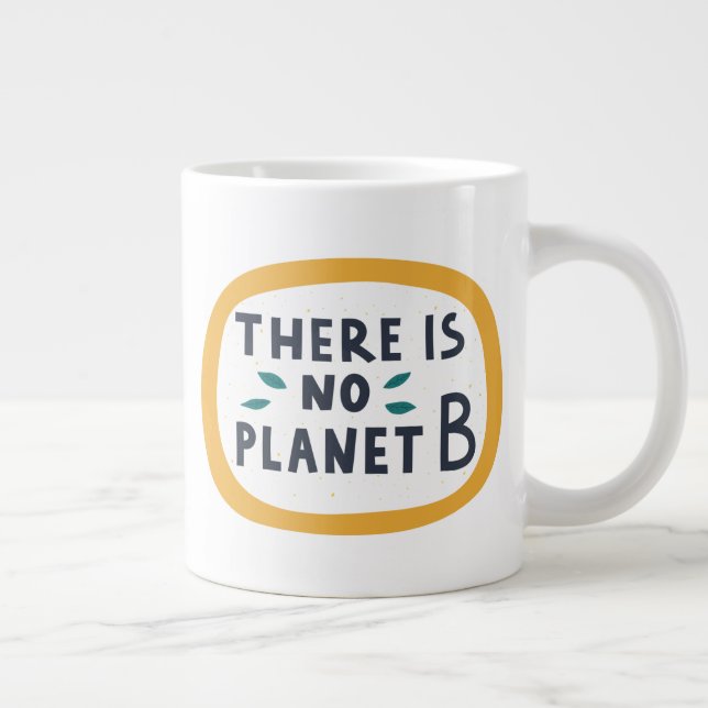 Taza De Café Gigante No Hay Planeta B (Derecha)
