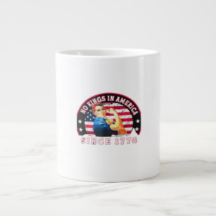 Taza De Café Gigante No Hay Reyes En América Desde 1776 Bandera De EE.