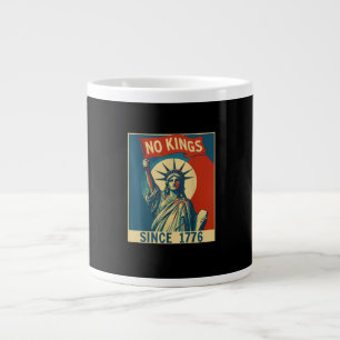 Taza De Café Gigante No Hay Reyes En América Desde 1776 Estilo Genial V