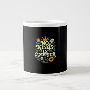 Taza De Café Gigante No hay reyes en América desde 1776 Freedom Classic