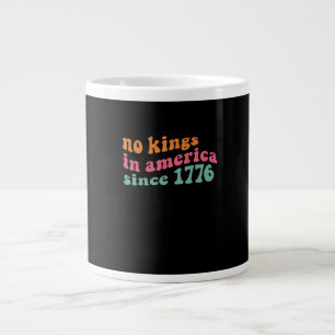 Taza De Café Gigante No hay reyes en América desde 1776 Freedom Classic