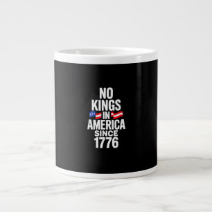 Taza De Café Gigante No Hay Reyes En América Desde 1776 Simple Clásico