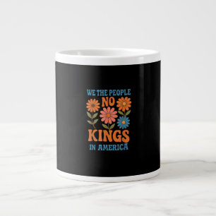 Taza De Café Gigante No hay reyes en Estados Unidos Nosotros el Pueblo 