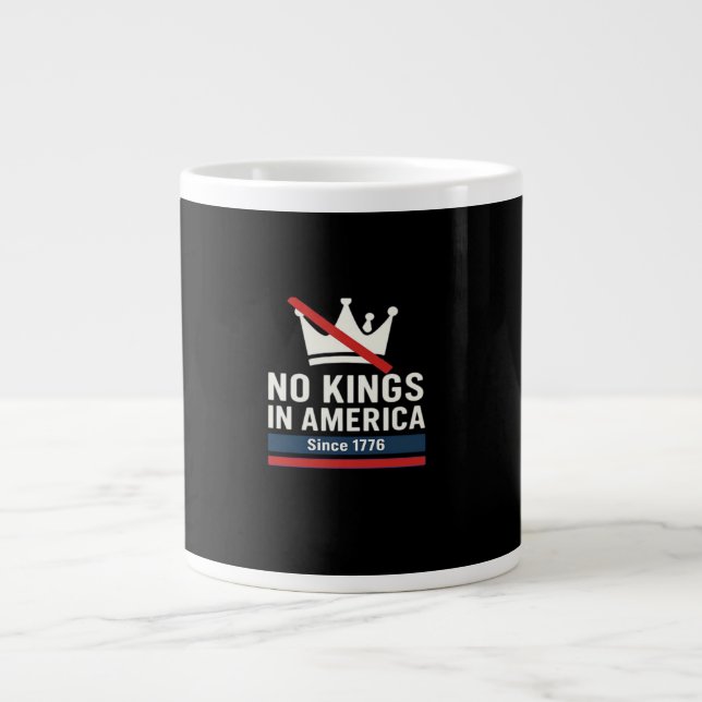 Taza De Café Gigante No Kings In America Since 1776 Patriotic Graphic D (Frente)