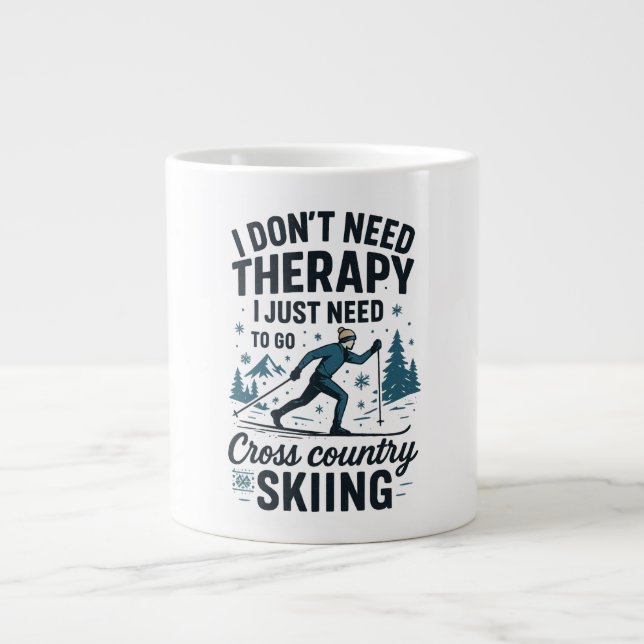 Taza De Café Gigante No necesito terapia, necesito esquí de fondo (Frente)
