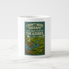 Taza De Café Gigante No necesito terapia, necesito ir a las Azores