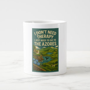 Taza De Café Gigante No necesito terapia, necesito ir a las Azores