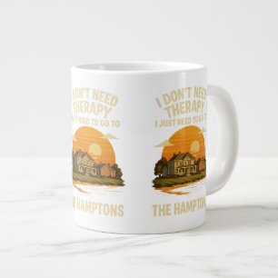 Taza De Café Gigante No necesito terapia, necesito ir a los Hamptons