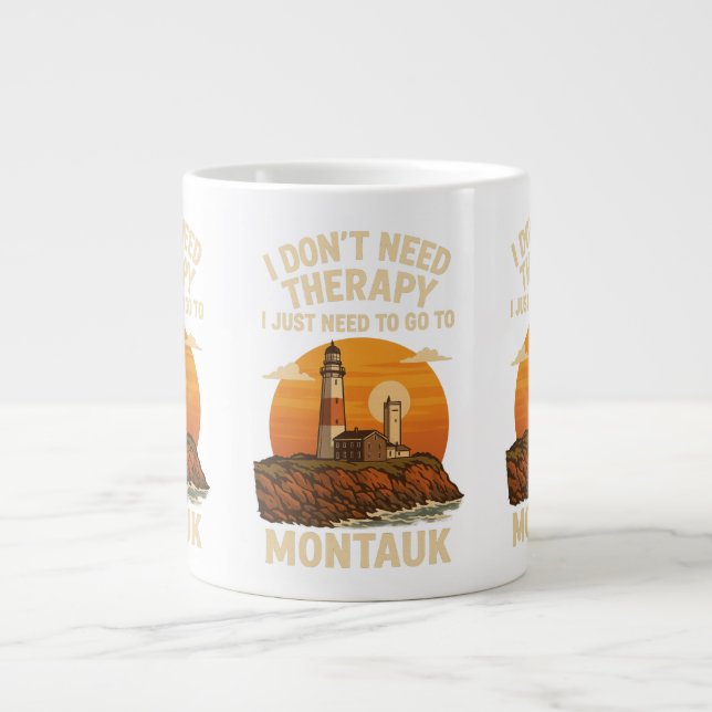 Taza De Café Gigante No necesito terapia, necesito ir a Montauk (Frente)
