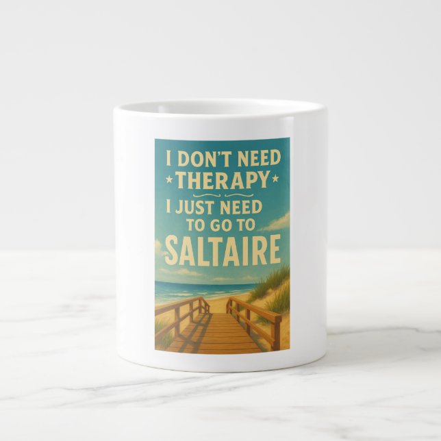 Taza De Café Gigante No necesito terapia, necesito ir a Saltaire (Frente)