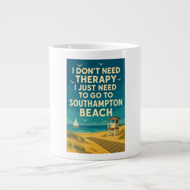 Taza De Café Gigante No necesito terapia, necesito Southampton Beach (Frente)
