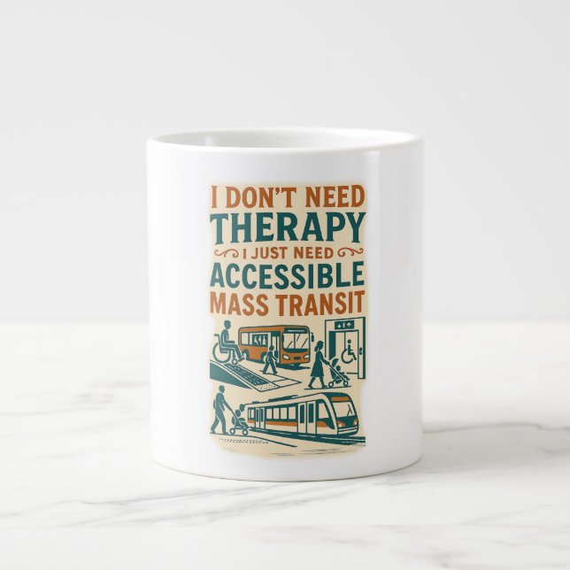 Taza De Café Gigante No necesito terapia, necesito Tránsito Masivo Acce (Frente)