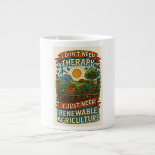 Taza De Café Gigante No necesito terapia, solo necesito agricultura ren