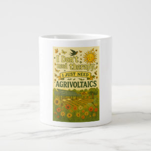 Taza De Café Gigante No necesito terapia, solo necesito agrivoltaicos
