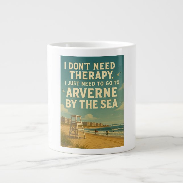 Taza De Café Gigante No necesito terapia, solo necesito Arverne (Frente)