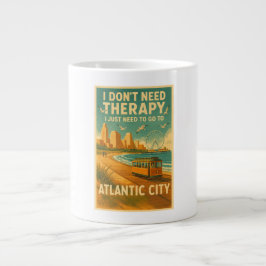Taza De Café Gigante No necesito terapia, solo necesito Atlantic City