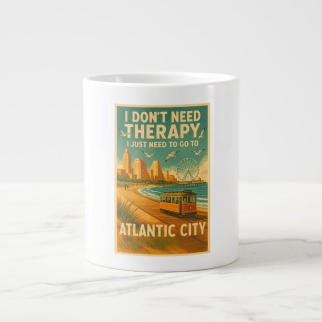 Taza De Café Gigante No necesito terapia, solo necesito Atlantic City (Frente)