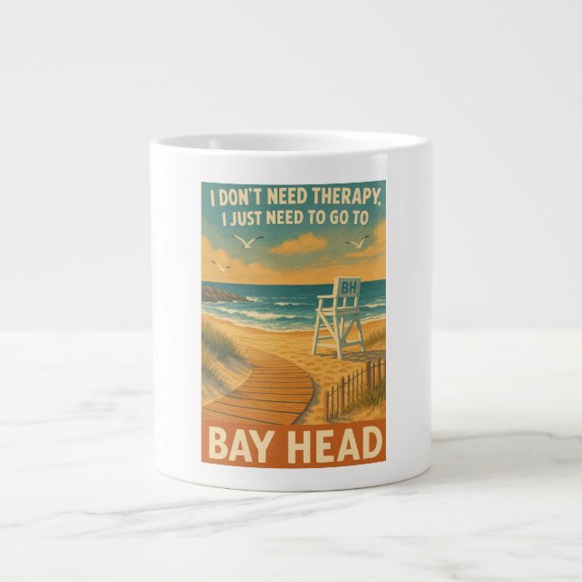 Taza De Café Gigante No necesito terapia, solo necesito Bay Head (Frente)