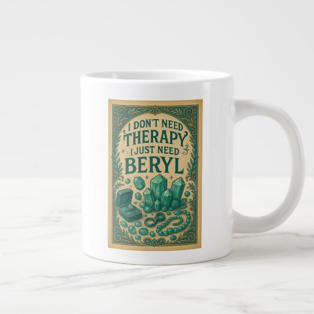 Taza De Café Gigante No necesito terapia, solo necesito Beryl (Derecha)