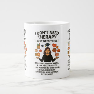 Taza De Café Gigante No necesito terapia, solo necesito comprar comida
