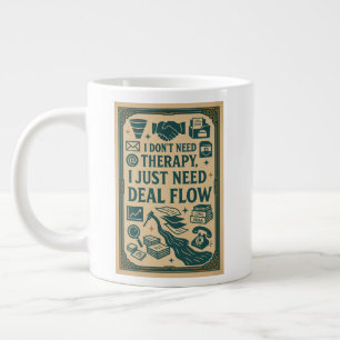 Taza De Café Gigante No necesito terapia, solo necesito Deal Flow
