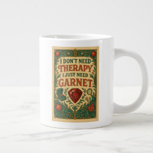 Taza De Café Gigante No necesito terapia, solo necesito granate