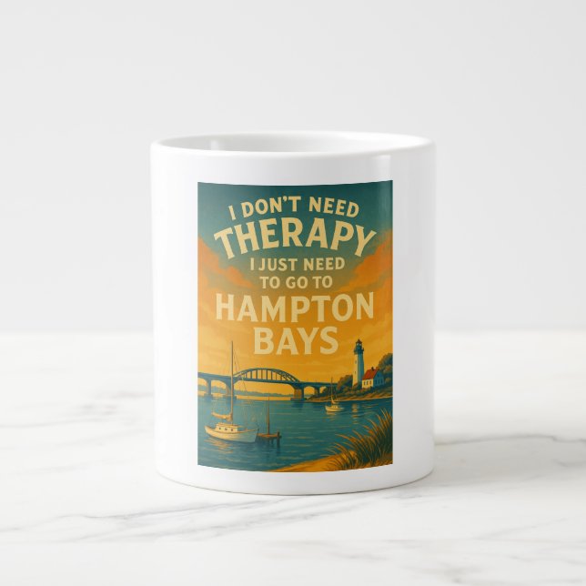 Taza De Café Gigante No necesito terapia, solo necesito Hampton Bays (Frente)