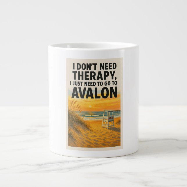Taza De Café Gigante No necesito terapia, solo necesito ir a Avalon (Frente)
