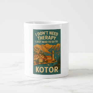 Taza De Café Gigante No necesito terapia, solo necesito ir a Kotor