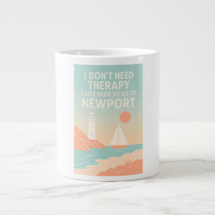 Taza De Café Gigante No necesito terapia, solo necesito ir a Newport