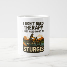 Taza De Café Gigante No necesito terapia, solo necesito ir a Sturgis