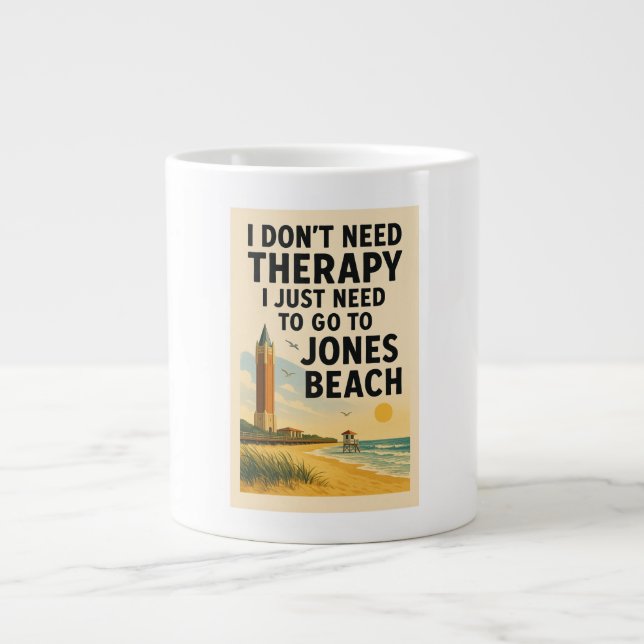 Taza De Café Gigante No necesito terapia, solo necesito Jones Beach (Frente)