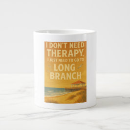 Taza De Café Gigante No necesito terapia, solo necesito Long Beach