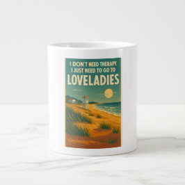 Taza De Café Gigante No necesito terapia, solo necesito Loveladies