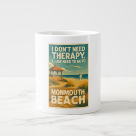 Taza De Café Gigante No necesito terapia, solo necesito Monmouth Beach