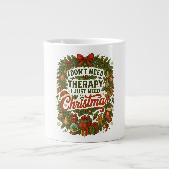 Taza De Café Gigante No necesito terapia, solo necesito navidades (Frente)