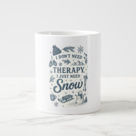 Taza De Café Gigante No necesito terapia, solo necesito nieve