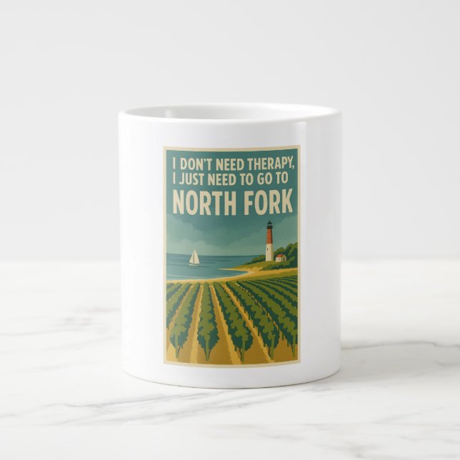 Taza De Café Gigante No necesito terapia, solo necesito North Fork (Frente)