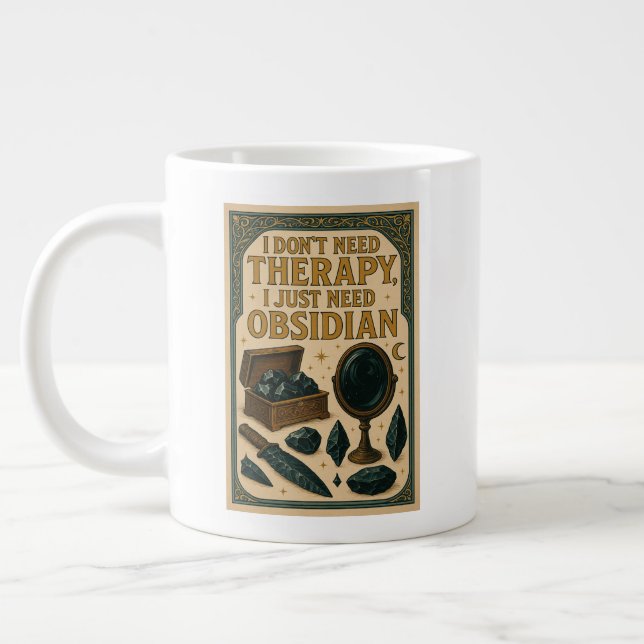 Taza De Café Gigante No necesito terapia, solo necesito obsidiana (Izquierda)