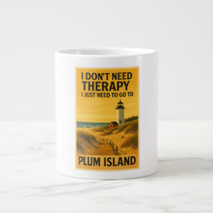 Taza De Café Gigante No necesito terapia, solo necesito Plum Island