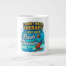 Taza De Café Gigante No necesito terapia, solo necesito polvo fresco.
