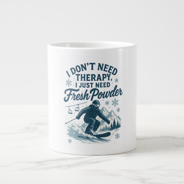 Taza De Café Gigante No necesito terapia, solo necesito polvo fresco2 (Frente)