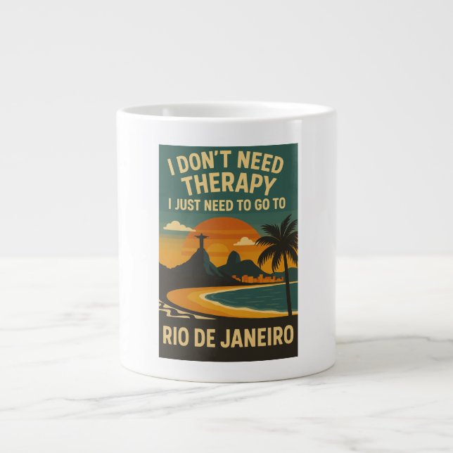 Taza De Café Gigante No necesito terapia, solo necesito Río de Janeiro (Frente)