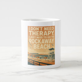 Taza De Café Gigante No necesito terapia, solo necesito Rockaway Beach