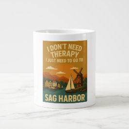 Taza De Café Gigante No necesito terapia, solo necesito Sag Harbor