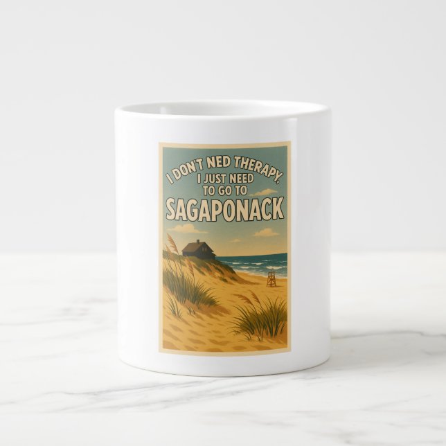 Taza De Café Gigante No necesito terapia, solo necesito Sagaponack (Frente)