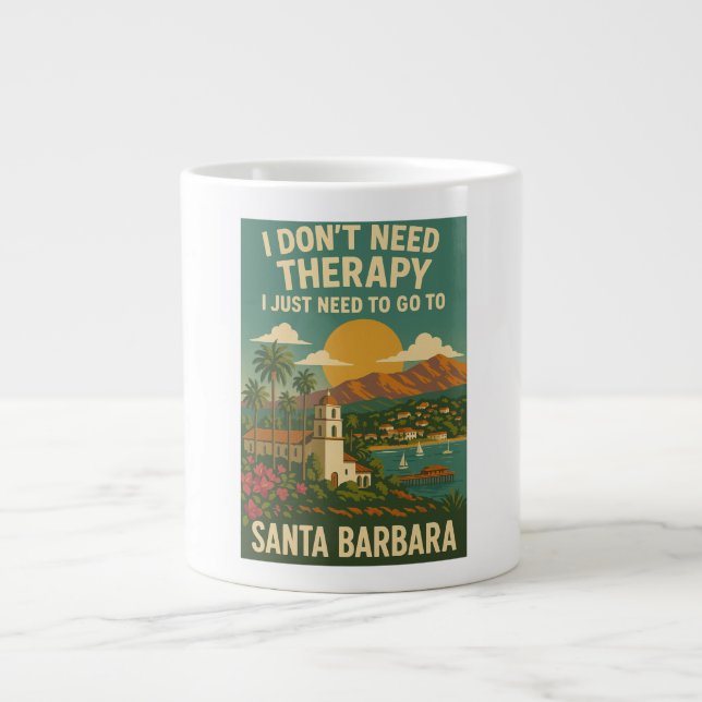 Taza De Café Gigante No necesito terapia, solo necesito Santa Barbara (Frente)