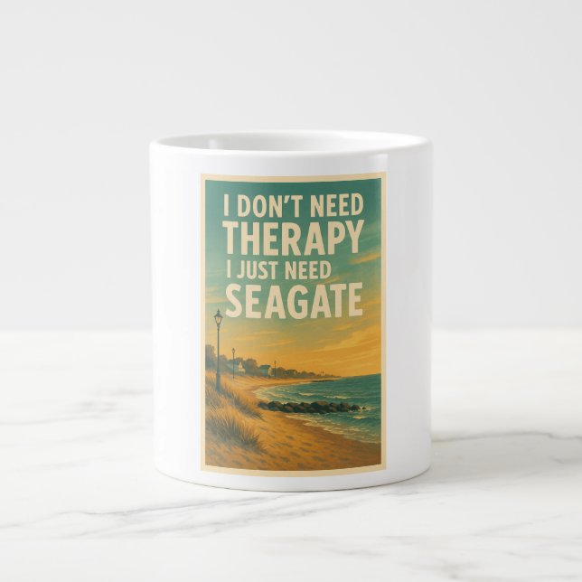 Taza De Café Gigante No necesito terapia, solo necesito Sea Gate (Frente)