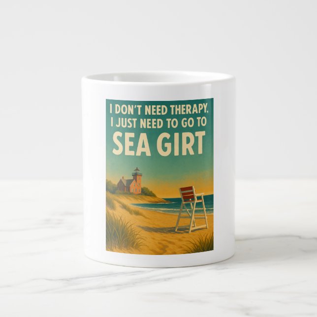 Taza De Café Gigante No necesito terapia, solo necesito Sea Girt (Frente)